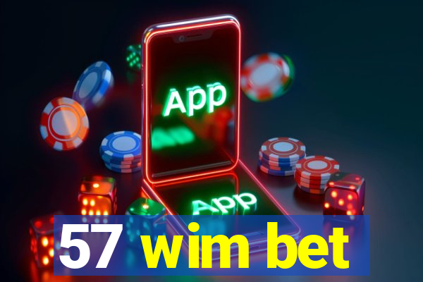 57 wim bet