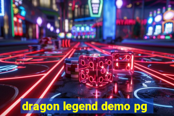 dragon legend demo pg