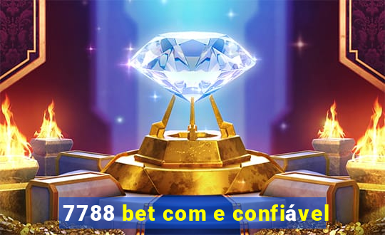 7788 bet com e confiável