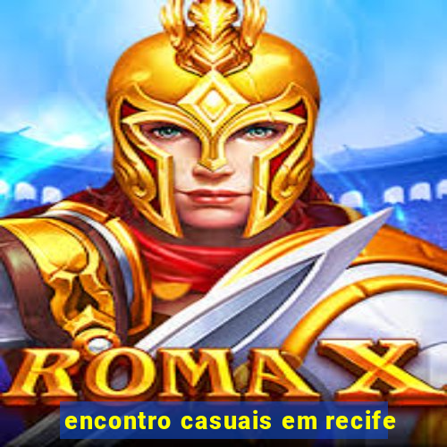 encontro casuais em recife
