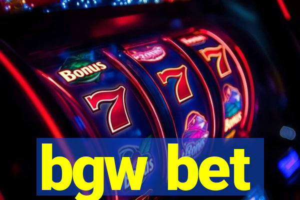 bgw bet