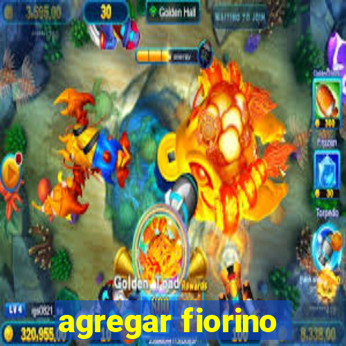 agregar fiorino