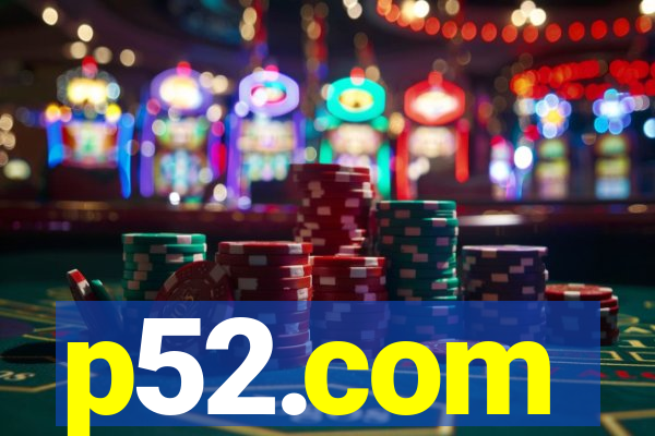 p52.com