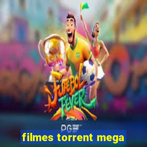 filmes torrent mega
