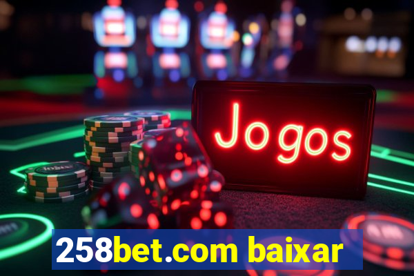 258bet.com baixar