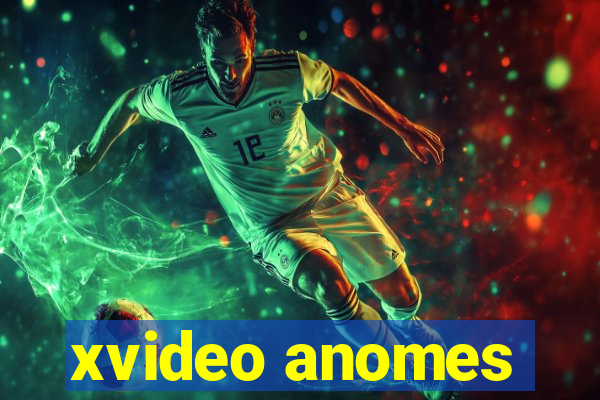 xvideo anomes