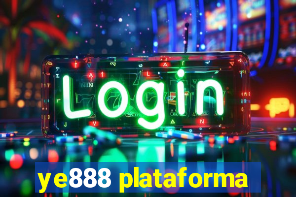 ye888 plataforma