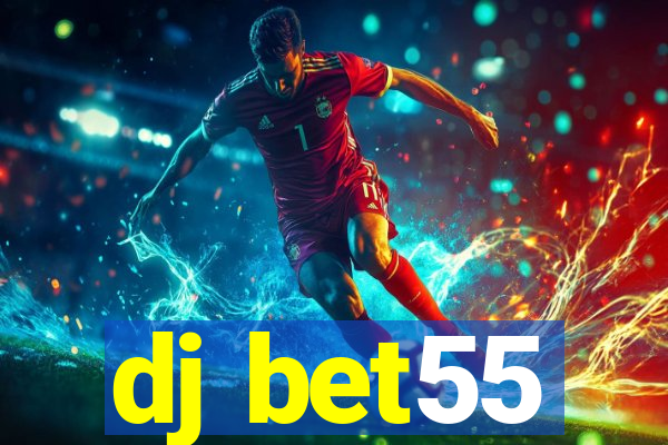dj bet55