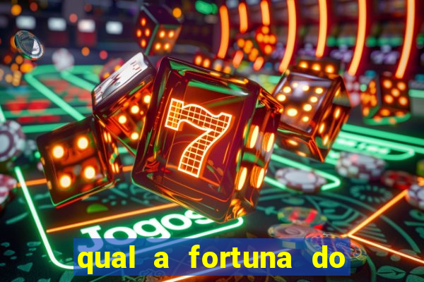 qual a fortuna do raul gil
