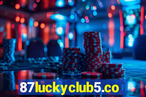 87luckyclub5.com