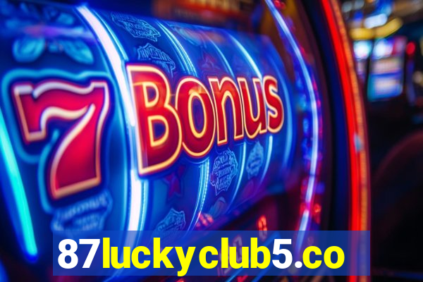 87luckyclub5.com