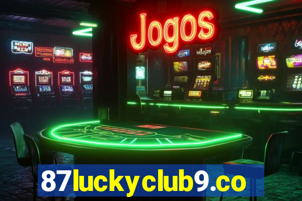 87luckyclub9.com