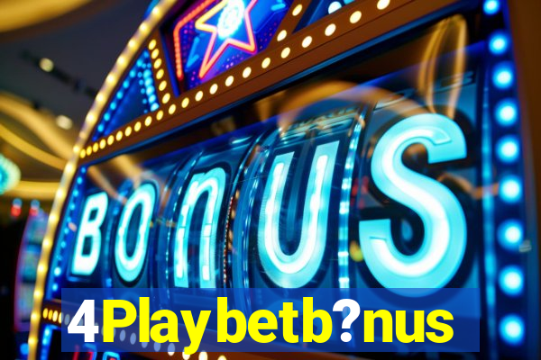 4Playbetb?nus
