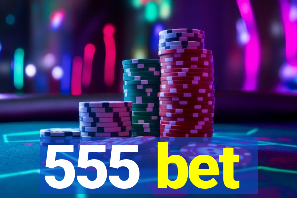 555 bet