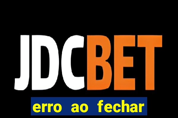 erro ao fechar compra casas bahia