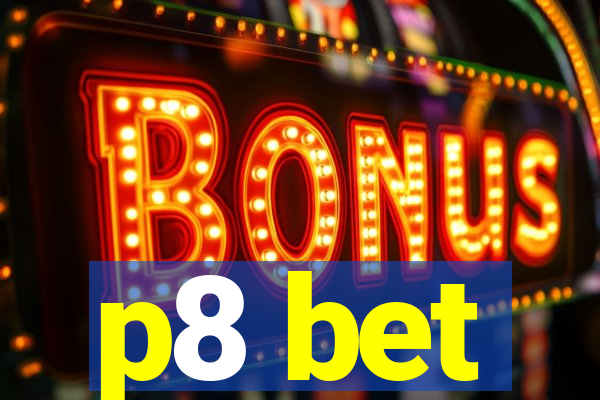 p8 bet