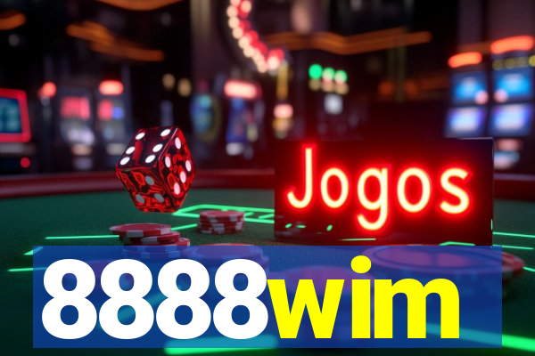 8888wim