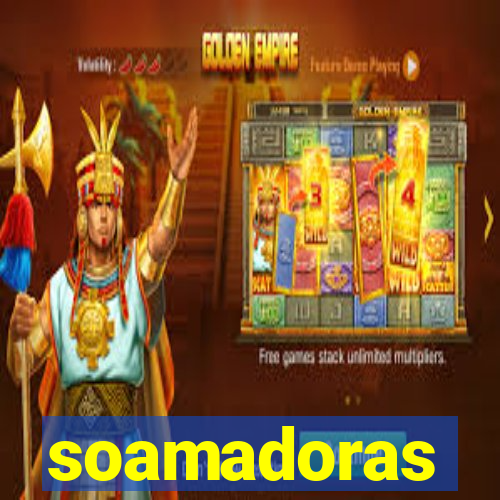 soamadoras