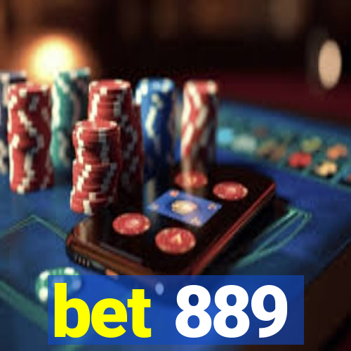bet 889