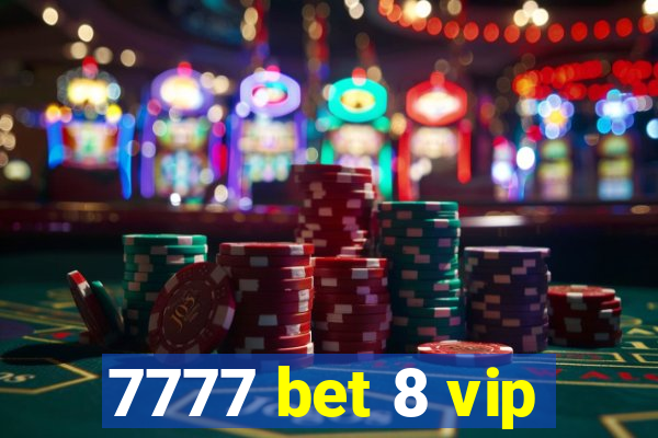 7777 bet 8 vip