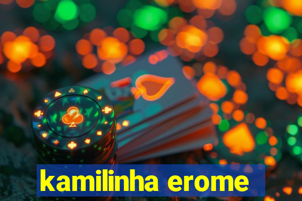 kamilinha erome