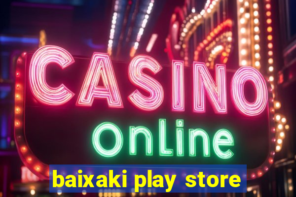 baixaki play store