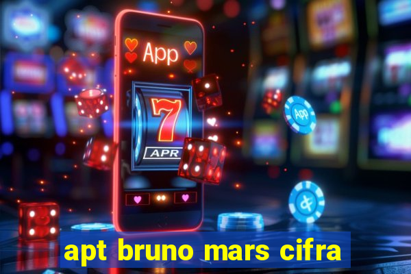 apt bruno mars cifra
