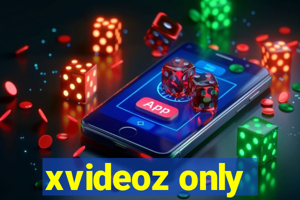 xvideoz only