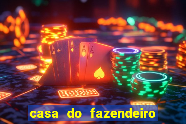 casa do fazendeiro da fabula o aquecedor
