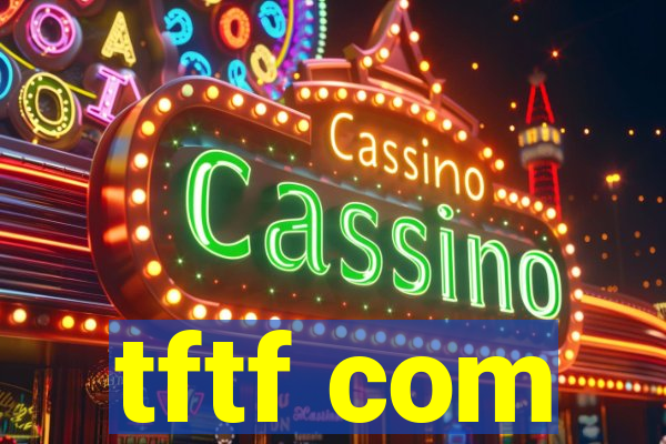tftf com