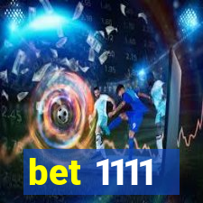 bet 1111