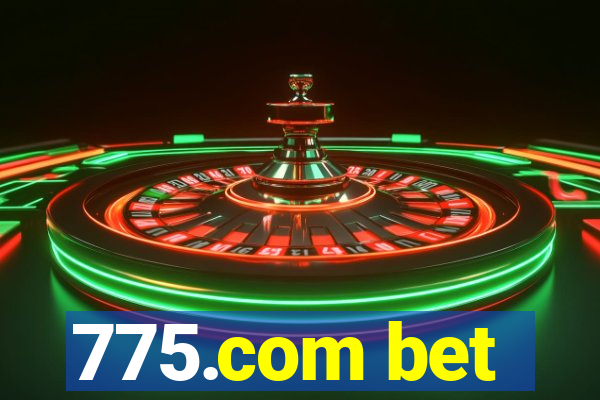775.com bet