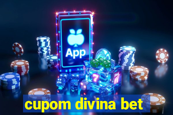 cupom divina bet