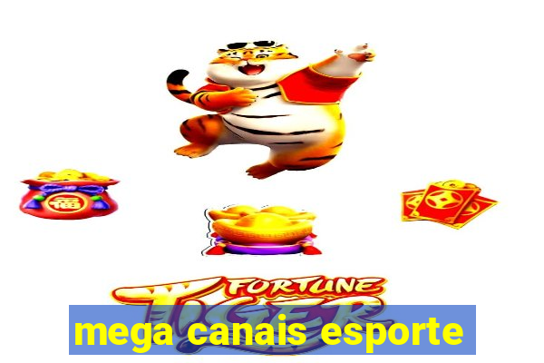 mega canais esporte