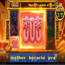 melhor horario pra jogar fortune tiger