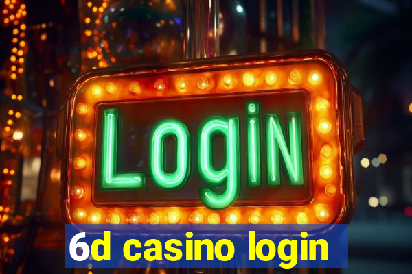 6d casino login