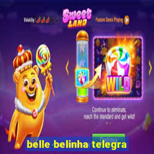 belle belinha telegra