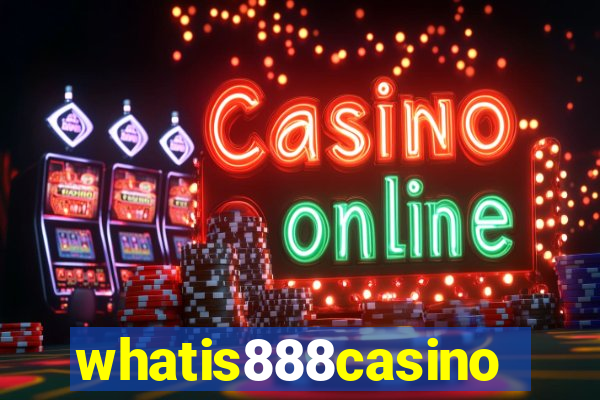 whatis888casino