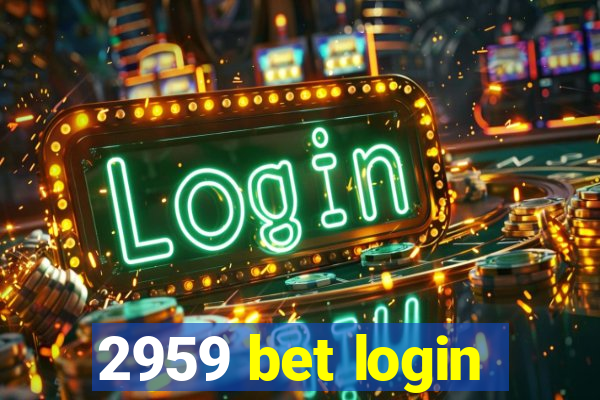 2959 bet login