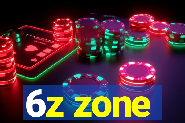 6z zone