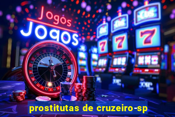 prostitutas de cruzeiro-sp