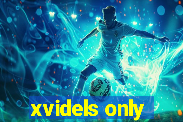 xvidels only