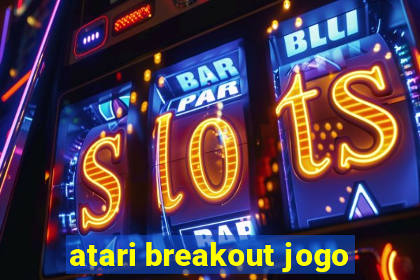 atari breakout jogo