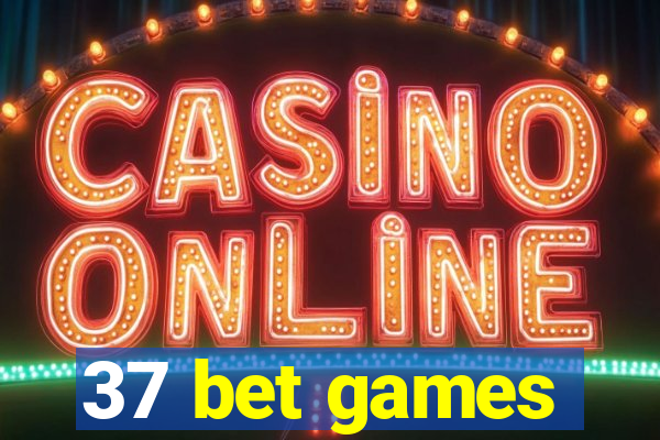 37 bet games
