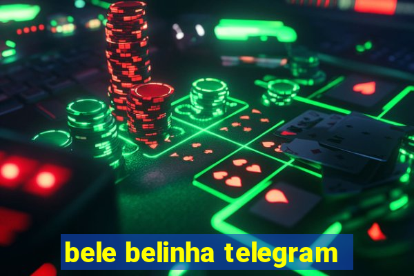 bele belinha telegram