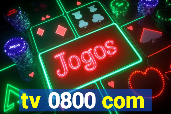 tv 0800 com