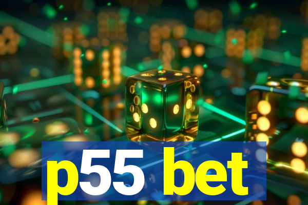 p55 bet