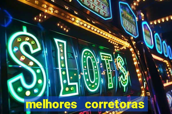 melhores corretoras de valores