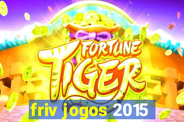 friv jogos 2015