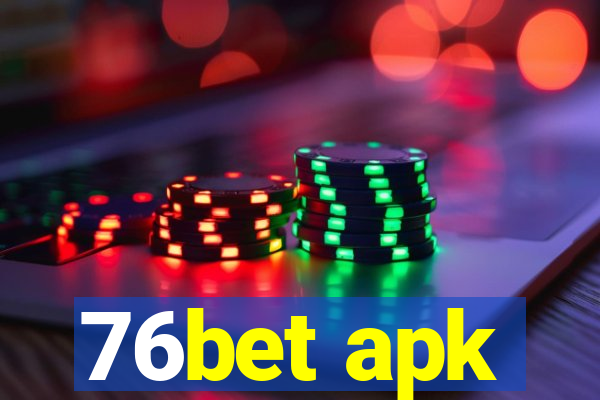 76bet apk